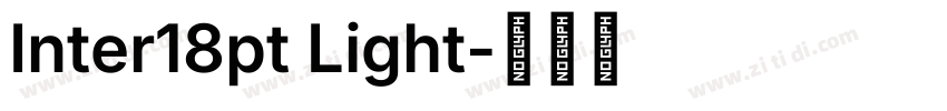Inter18pt Light字体转换 Inter18pt Light字体转换